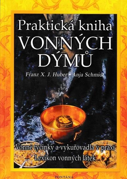 Praktická kniha vonných dýmů - 978-80-7336-102-0
