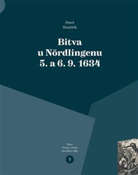 Bitva u Nördlingenu 5. a 6. 9. 1634 - 978-80-88030-47-8