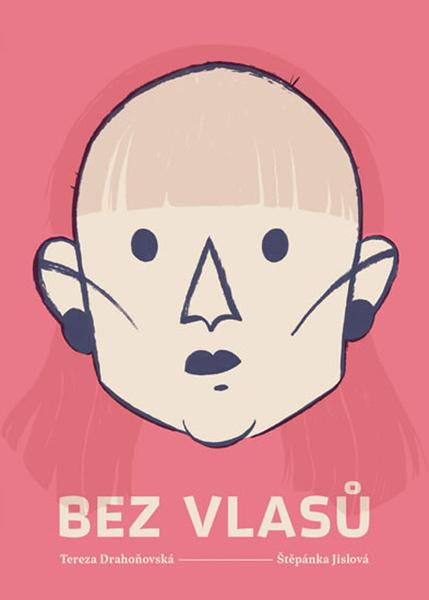 Bez vlasů - Štěpánka Jislová, Tereza Drahoňovská