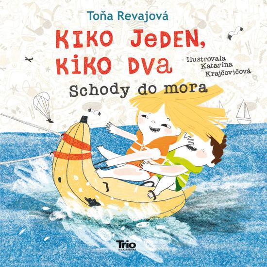 Kiko jeden, Kiko dva Schody do mora - 978-80-8170-080-4