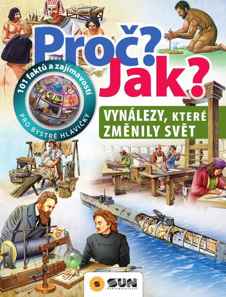 Proč? Jak? Vynálezy, které změnily svět - 978-80-7567-585-9