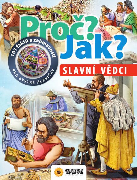 Proč? Jak? Slavní vědci - 978-80-7567-586-6