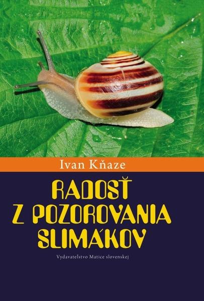 Radosť z pozorovania slimákov - 978-80-8115-302-0