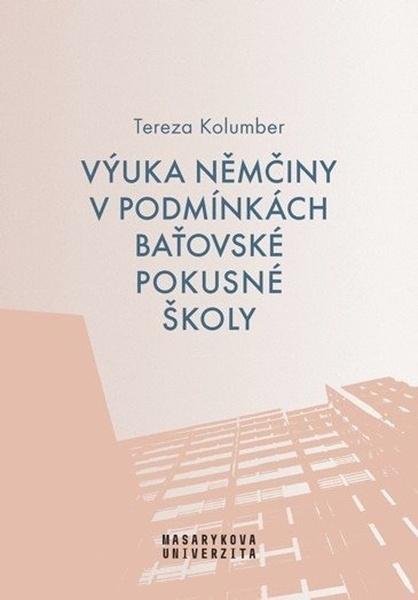 Výuka němčiny v podmínkách baťovské pokusné školy - 978-80-210-9653-0