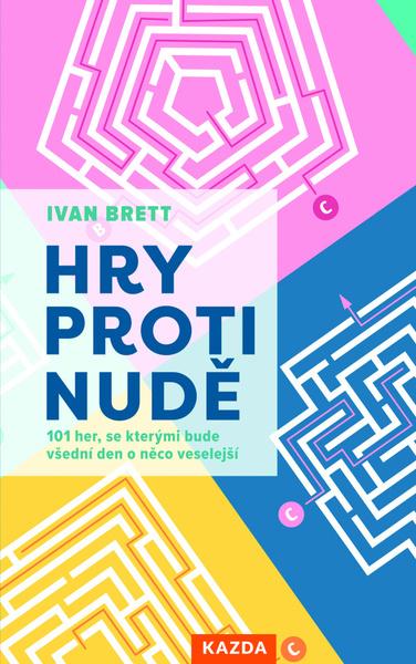 Hry proti nudě - 978-80-88316-97-8