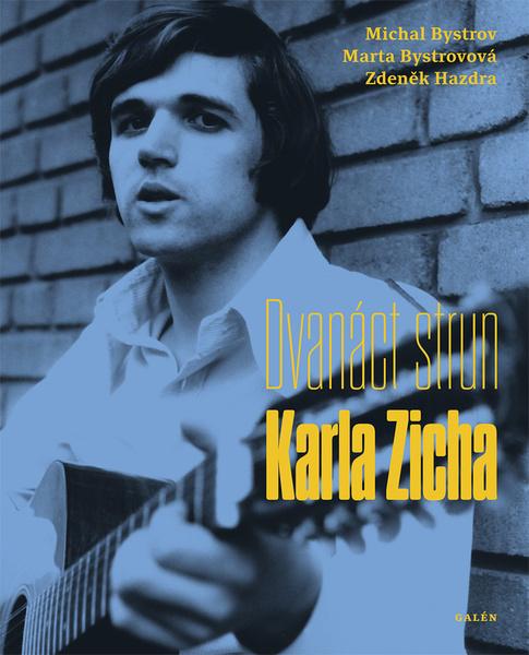 Dvanáct strun Karla Zicha - 978-80-7492-493-4