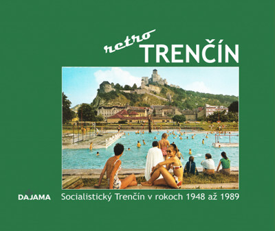 Trenčín retro - 978-80-8136-121-0