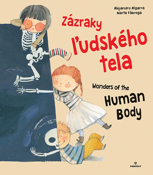 Zázraky ľudského tela Wonders of the Human Body - 978-80-8046-996-2