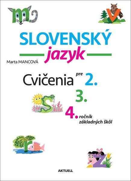 Slovenský jazyk Cvičenia pre 2., 3., 4. ročník základných škôl - 978-80-8172-043-7