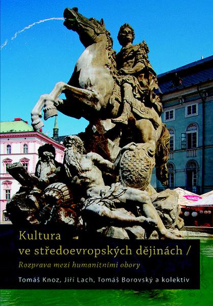 Kultura ve středoevropských dějinách - 978-80-7422-775-2