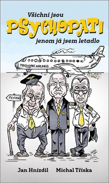 Všichni jsou PSYCHOPATI jenom já jsem letadlo - 978-80-7422-778-3