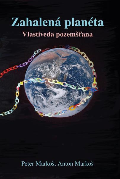 Zahalená planéta - Peter Markoš, Anton Markoš