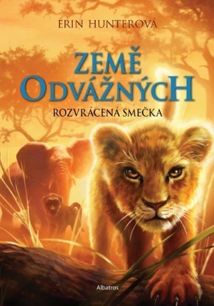 Země odvážných Rozvrácená smečka - 978-80-00-05032-4
