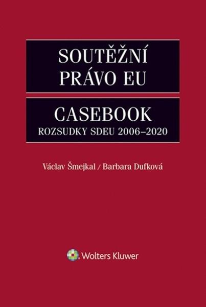 Soutěžní právo EU Casebook - 978-80-7598-977-2
