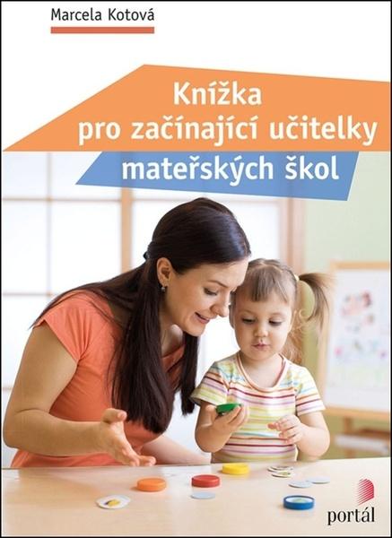 Knížka pro začínající učitelky mateřských škol - 978-80-262-1721-3