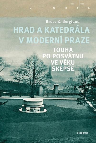 Hrad a katedrála v moderní Praze - 978-80-200-3173-0