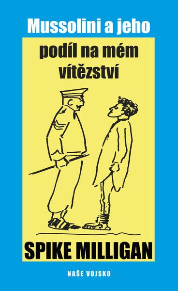 Mussolini a jeho podíl na mém vítězství - 978-80-206-1923-5