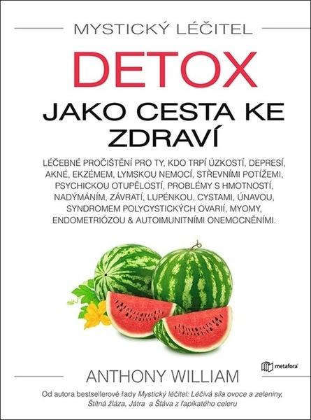 Mystický léčitel Detox jako cesta ke zdraví - 978-80-7625-140-3