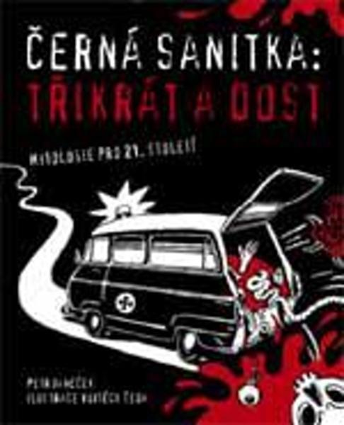 Černá sanitka: Třikrát a dost - Petr Janeček