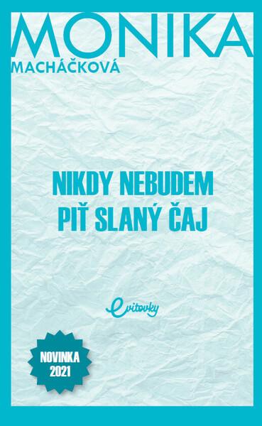 Nikdy nebudem piť slaný čaj - 978-80-89950-59-1