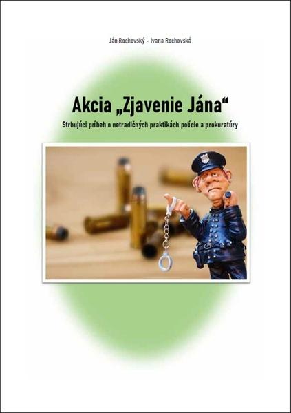 Akcia ,,Zjavenie Jána" - 978-80-8198-042-8