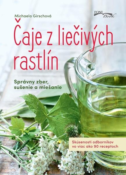 Čaje z liečivých rastlín - 978-80-8204-064-0