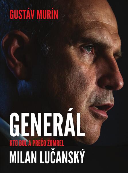Generál Milan Lučanský - 978-80-89662-36-4