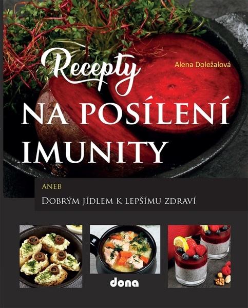 Recepty na posílení imunity - 978-80-7322-228-4