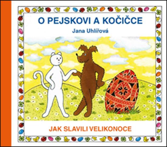 O pejskovi a kočičce Jak slavili Velikonoce - 978-80-7340-162-7