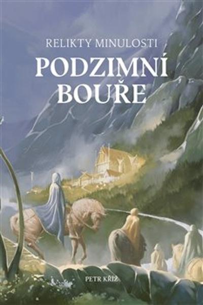 Relikty minulosti Podzimní bouře - 978-80-270-9100-3