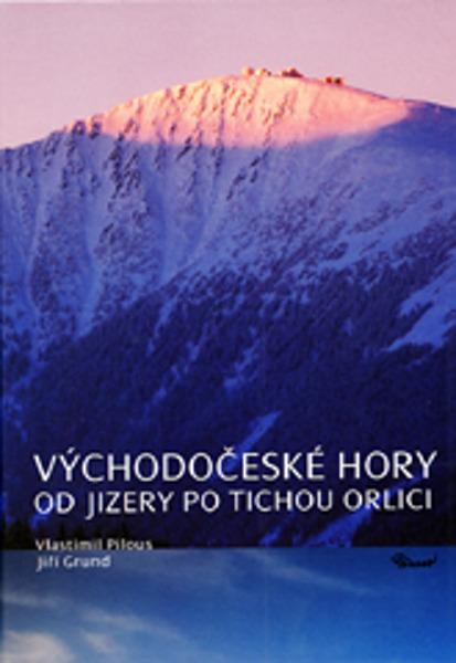 Východočeské hory Od Jizery po Tichou Orlici - 978-80-7340-077-4