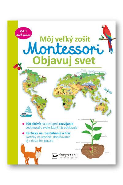 Môj veľký zošit Montessori Objavuj svet - 978-80-567-0562-9