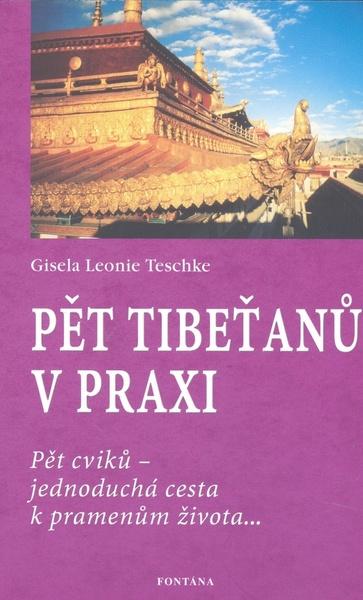 Pět tibeťanů v praxi - 978-80-7336-234-8