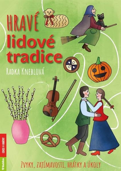 Hravé lidové tradice - 978-80-7346-284-0