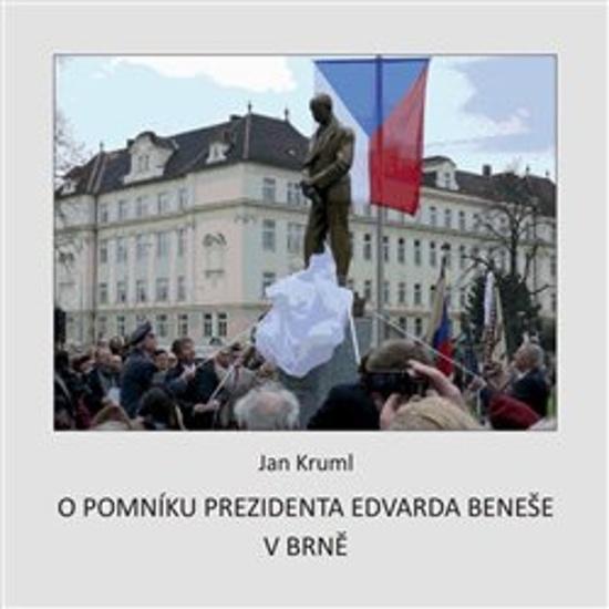 O pomníku Edvarda Beneše v Brně - 978-80-7354-227-6