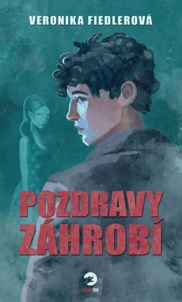 Pozdravy záhrobí - 978-80-88067-32-0