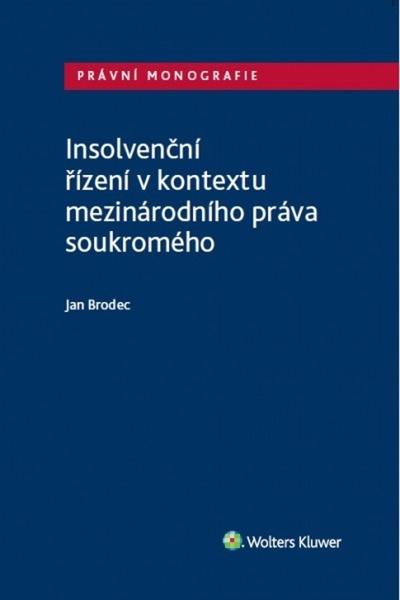 Insolvenční řízení v kontextu mezinárodního práva soukromého - 978-80-7598-995-6