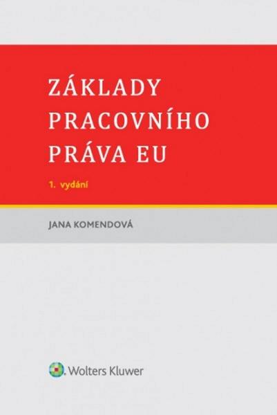 Základy pracovního práva EU - 978-80-7552-286-3