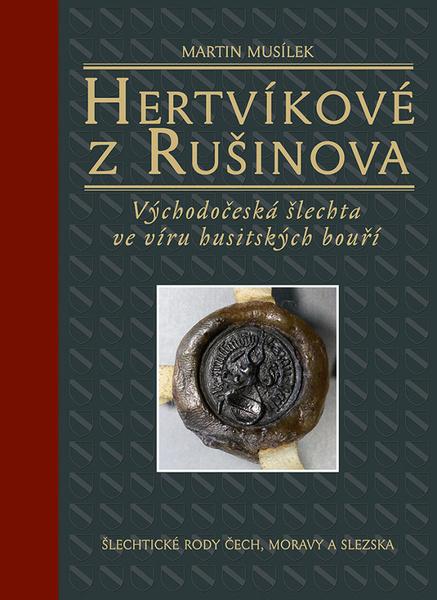 Hertvíkové z Rušinova - 978-80-7422-763-9