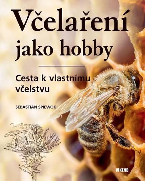 Včelaření jako hobby - 978-80-7433-307-1