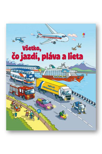 Všetko, čo jazdí, pláva a lieta - 978-80-8107-917-7