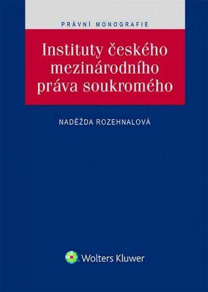 Instituty českého mezinárodního práva soukromého - 978-80-7552-501-7