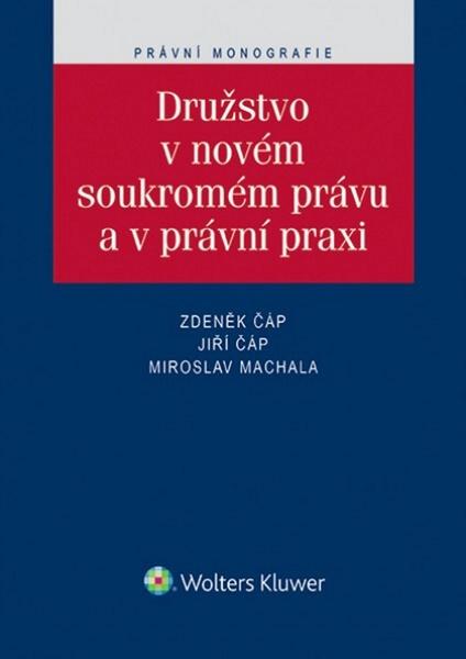 Družstvo v novém soukromém právu a v právní praxi - 978-80-7552-094-4