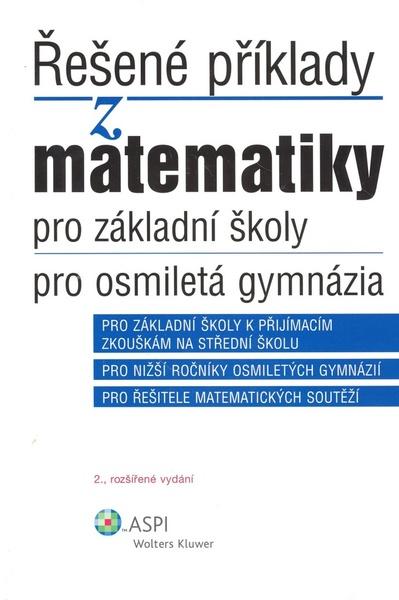 Řešené příklady z matematiky pro základní školy, pro osmiletá gymnázia - 978-80-7357-357-7