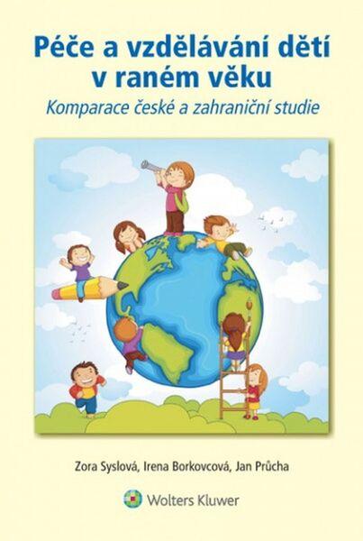 Péče a vzdělávání dětí v raném věku - 978-80-7478-354-8