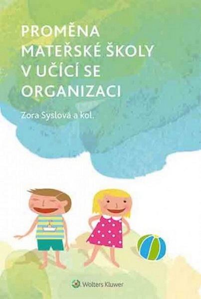 Proměna mateřské školy v učící se organizaci - 978-80-7552-113-2