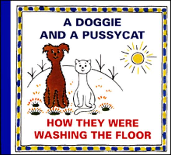A Doggie and a Pussycat How They Were Washing the Floor - 978-80-7340-018-7