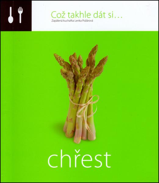 Což takhle dát si... Chřest - 80-903644-3-8
