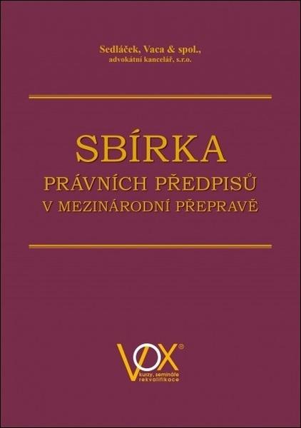 Sbírka právních předpisů v mezinárodní přepravě - 978-80-87480-74-8