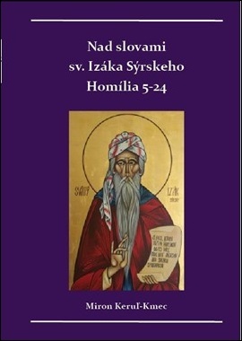 Nad slovami sv. Izáka Sýrskeho - 978-80-973860-1-6